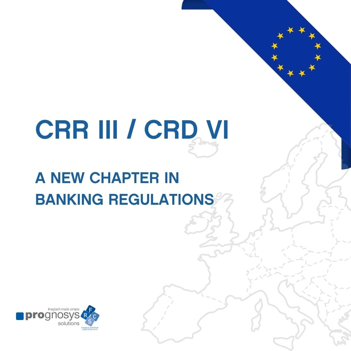Preparing for CRR III / CRD VI: A New Chapter in Banking Regulation